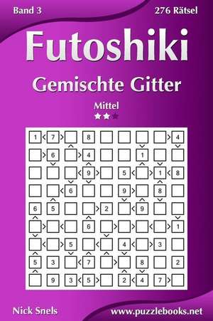 Futoshiki Gemischte Gitter - Mittel - Band 3 - 276 Ratsel de Nick Snels