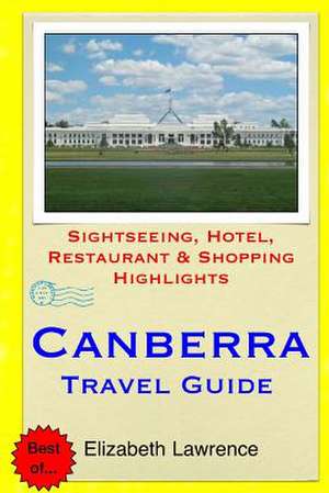 Canberra Travel Guide de Elizabeth Lawrence