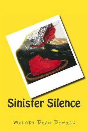 Sinister Silence de Melody Dean Dimick