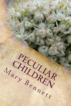 Peculiar Children de Mary Bennett