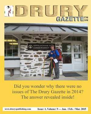 The Drury Gazette Issue 1 Volume 9 Jan. / Feb. / Mar. 2015 de Dr Gary Drury Publishing