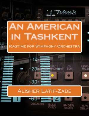 An American in Tashkent de Alisher Dj Latif-Zade