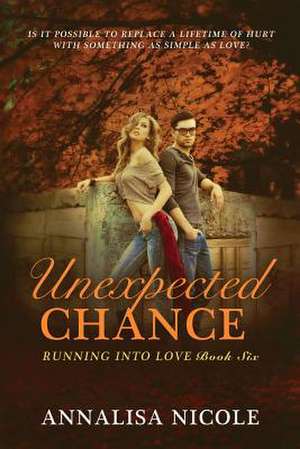 Unexpected Chance de Annalisa Nicole