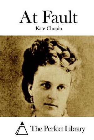 At Fault de Kate Chopin