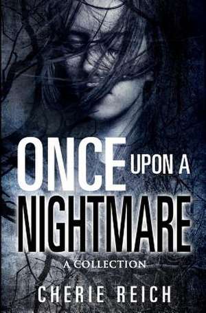 Once Upon a Nightmare de Cherie Reich