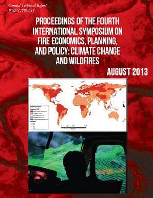 Proceedings of the Fourth International Symposium on Fire Ecocomics, Planning, Aand Policy de United States Department of Agriculture