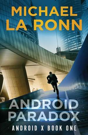 Android Paradox de Michael La Ronn