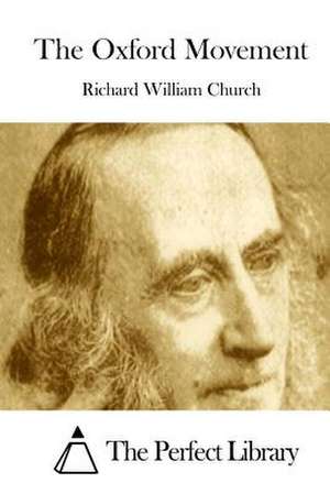 The Oxford Movement de Richard William Church