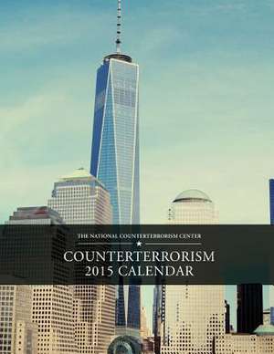 Counterterrorism 2015 Calendar de The National Counterterrorism Center