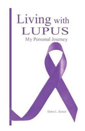 Living with Lupus de Debra L. Kinzer