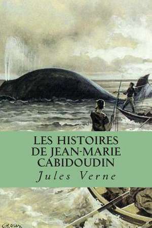 Les Histoires de Jean-Marie Cabidoudin de Verne, M. Jules