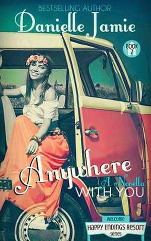 Anywhere with You de Danielle Jamie