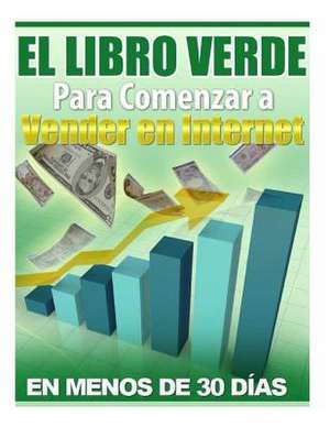 El Libro Verde Para Comenzar a Vender En Internet de Sr. Federico Aura