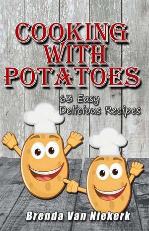 Cooking with Potatoes de Niekerk, Brenda Van