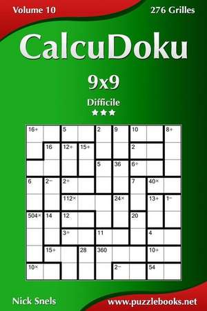 Calcudoku 9x9 - Difficile - Volume 10 - 276 Grilles