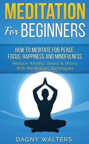 Meditation for Beginners de Dagny Walters