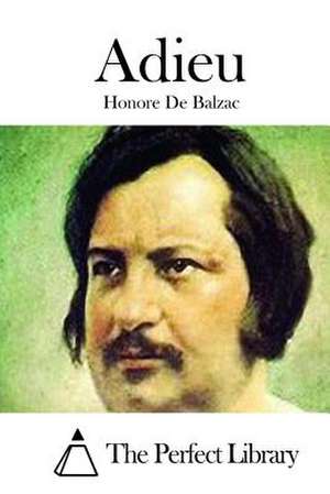 Adieu de Honore De Balzac