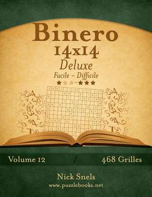 Binero 14x14 Deluxe - Facile a Difficile - Volume 12 - 468 Grilles de Nick Snels