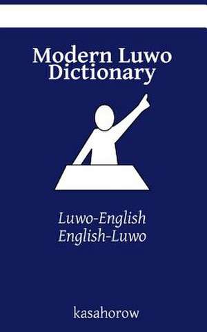 Modern Luwo Dictionary de Kasahorow