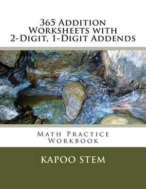 365 Addition Worksheets with 2-Digit, 1-Digit Addends de Kapoo Stem