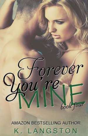 Forever You're Mine de K. Langston