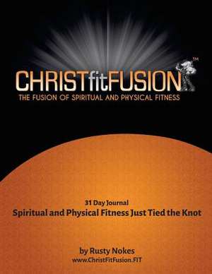 Christ Fit Fusion de Rusty Nokes