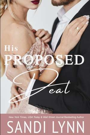 His Proposed Deal de Sandi Lynn