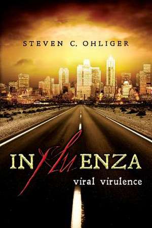 Influenza de Steven C. Ohliger