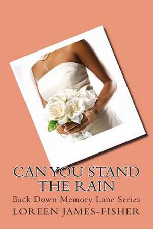 Can You Stand the Rain de Loreen James-Fisher