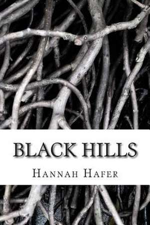 Black Hills de Hannah Hafer