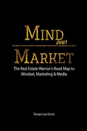 Mind Over Market de Tamara Dorris