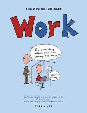 The Moe Chronicles de Erik M. Moe