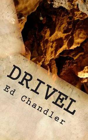 Drivel de Ed Chandler