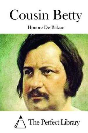 Cousin Betty de Honore De Balzac