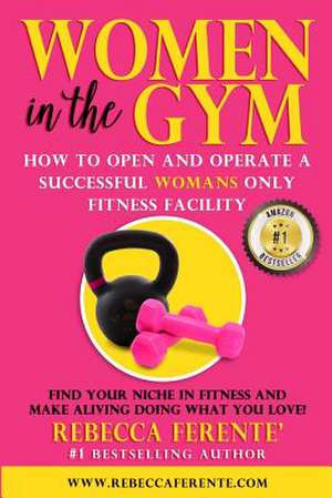 Women in the Gym de Rebecca Ferente