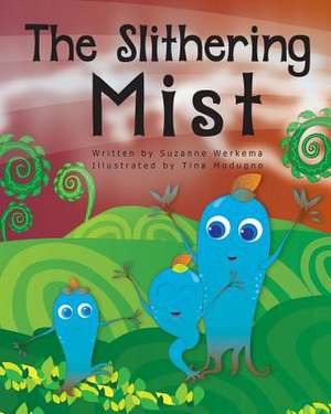 The Slithering Mist de Suzanne Werkema