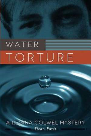 Water Torture de Dean Foret