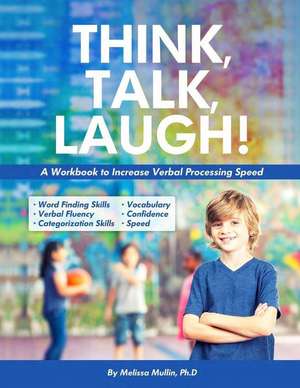 Think, Talk, Laugh! de Melissa Mullin Ph. D.