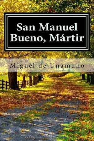 San Manuel Bueno, Martir de Miguel De Unamuno