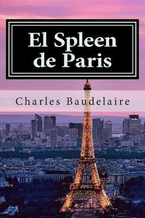 El Spleen de Paris de Charles P. Baudelaire