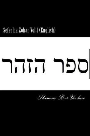 Sefer Ha Zohar Vol.1 (English) de Shimon Bar Yochai