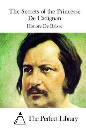 The Secrets of the Princesse de Cadignan de Honore De Balzac