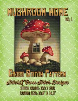 Mushroom Home 1 Cross Stitch Pattern de Tracy Warrington