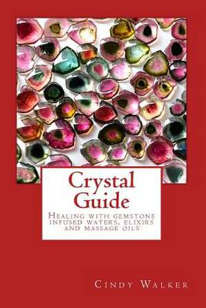 Crystal Guide de Cindy Walker