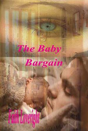 The Baby Bargain de Faith Loveright