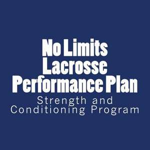 No Limits Lacrosse Performance Plan de Parker Self