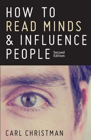 How to Read Minds & Influence People de Carl Christman