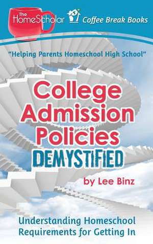 College Admission Policies Demystified de Lee Binz