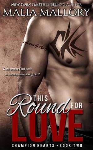 This Round for Love de Malia Mallory