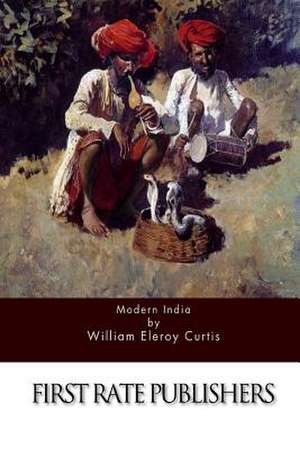 Modern India de William Eleroy Curtis